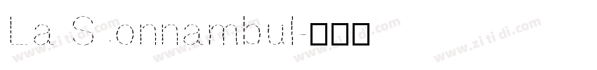La Sonnambul字体转换